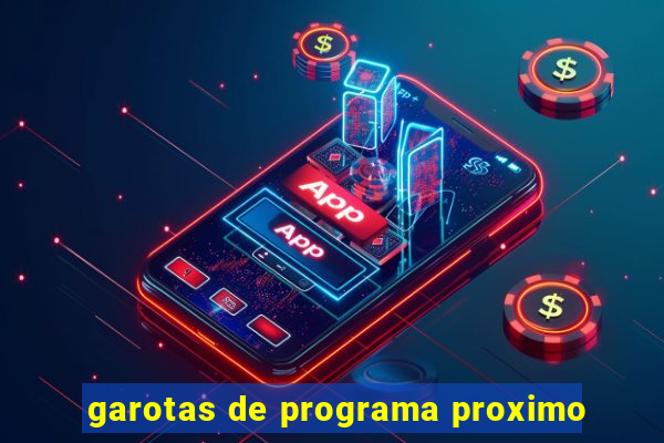 garotas de programa proximo